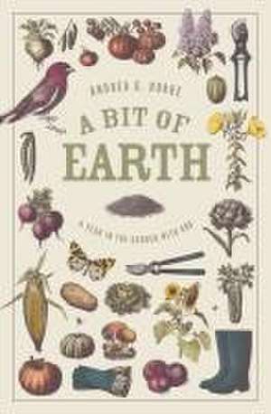 A Bit of Earth de Andrea G Burke