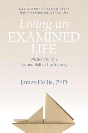 Living an Examined Life de James Hollis