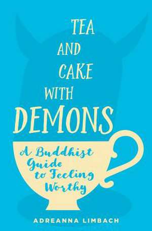 Tea and Cake with Demons de Adreanna Limbach