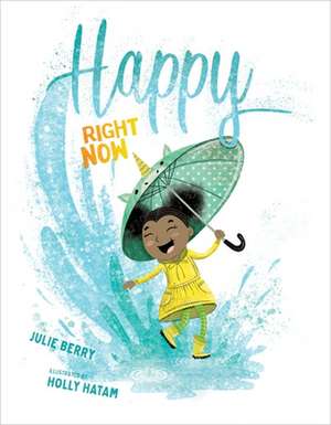 Happy Right Now de Julie Berry