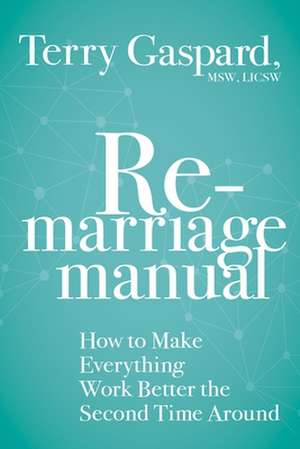 The Remarriage Manual de Terry Gaspard