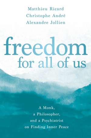 Freedom for All of Us de Matthieu Ricard