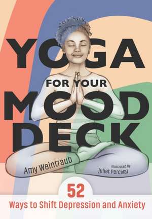 Yoga for Your Mood Deck de Amy Weintraub