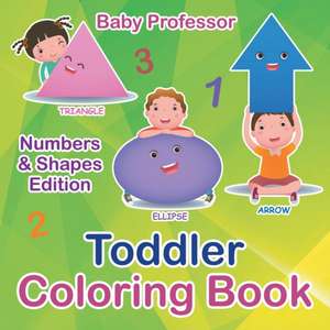 Toddler Coloring Book | Numbers & Shapes Edition de Baby