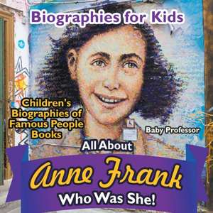 Biographies for Kids - All about Anne Frank de Baby