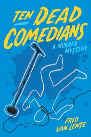 Ten Dead Comedians de Fred Van Lente