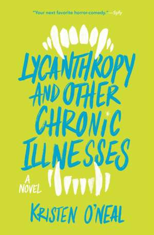 Lycanthropy and Other Chronic Illnesses de Kristen O'Neal