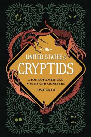 The United States of Cryptids de J W Ocker