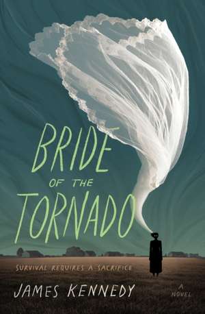 Bride of the Tornado de James Kennedy