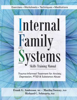 Internal Family Systems Skills Training Manual de Martha Sweezy