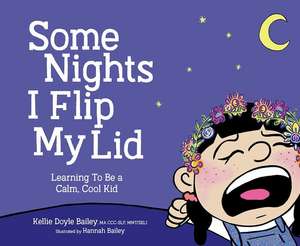 Some Nights I Flip My Lid de Kellie Doyle Bailey