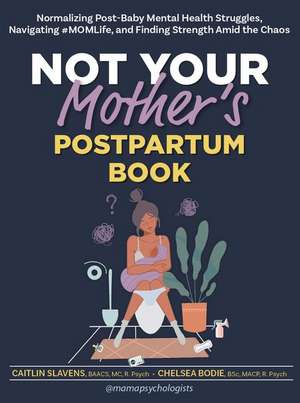 Not Your Mother's Postpartum Book de Caitlin Slavens