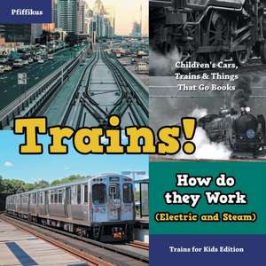 TRAINS HOW DO THEY WORK (ELECT de Pfiffikus