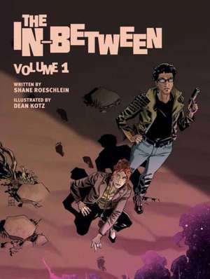 The In-Between, Vol. 1 de Shane Roeschlein