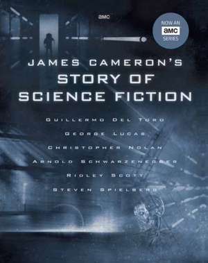 James Cameron's Story of Science Fiction de Brooks Peck