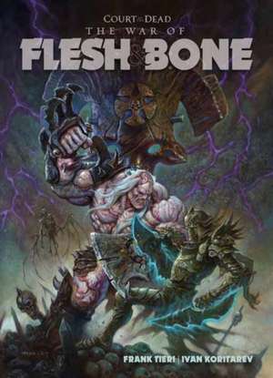 Court of the Dead: War of Flesh and Bone de Frank Tieri