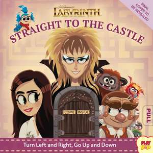 Jim Henson's Labyrinth: Straight to the Castle de Erin Hunting