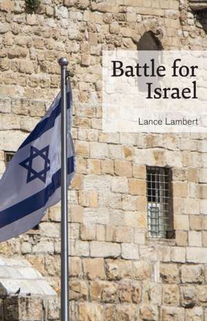 Battle for Israel de Lance Lambert