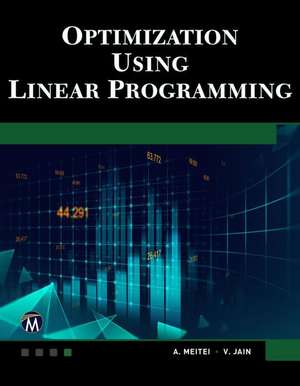 Optimization Using Linear Programming de A. J. Metei