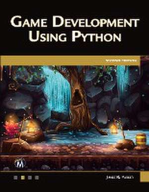 Game Development Using Python de James R. Parker