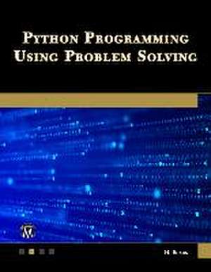 Python Programming Using Problem Solving de Harsh Bhasin
