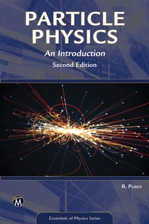 Particle Physics: An Introduction de Robert Purdy