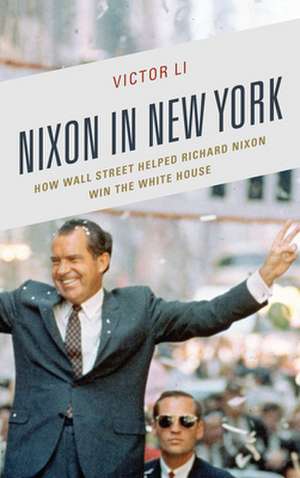 NIXON IN NEW YORK de Victor Li