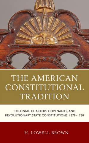 The American Constitutional Tradition de Brown, H. Lowell