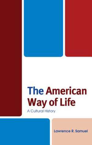 American Way of Life de Lawrence R. Samuel