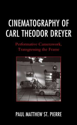 Cinematography of Carl Theodor Dreyer de Paul Matthew St. Pierre