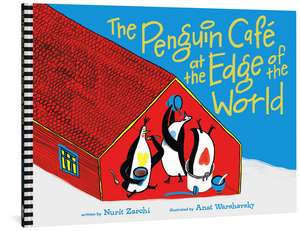 The Penguin Cafe at the End of the World de Nurit Zarchi