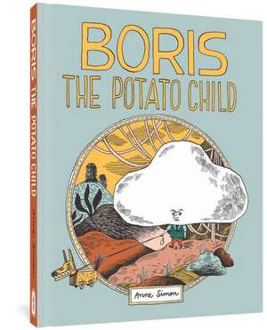 Boris the Potato Child de Anne Simon