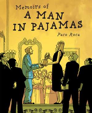 Memoirs of a Man in Pajamas de Paco Roca