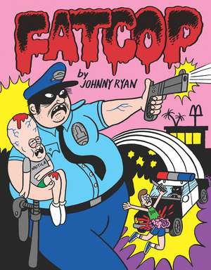 FATCOP de Johnny Ryan