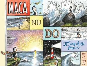 Macanudo: The Way of the Penguin de Liniers