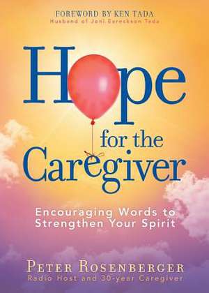 Hope for the Caregiver de Peter Rosenberger