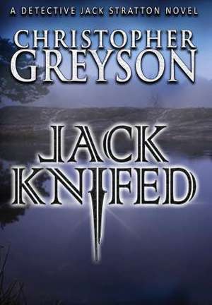 Jack Knifed de Christopher Greyson