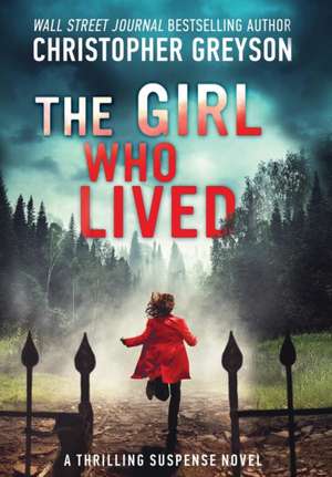 The Girl Who Lived de Christopher Greyson