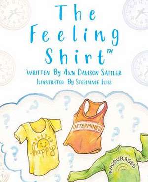 Feeling Shirt de Ann Davison Sattler