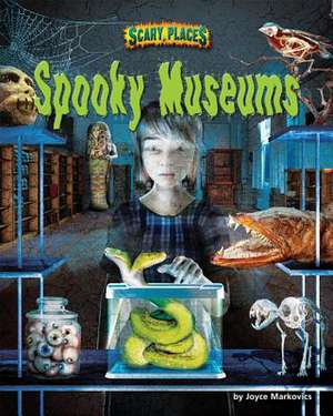 Spooky Museums de Joyce Markovics