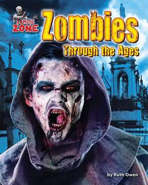 Zombies Through the Ages de Ruth Owen