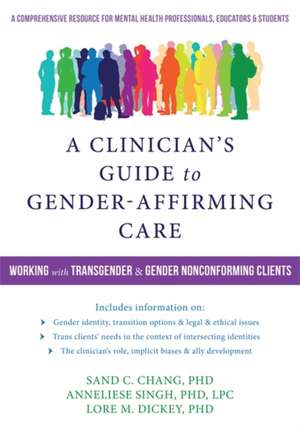 A Clinician's Guide to Gender-Affirming Care de Sand C Chang