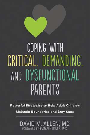 Adult Children of Invalidating, Critical, Demanding, and Hateful Parents de David M. Allen