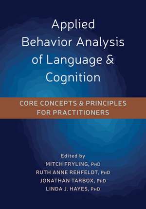 Applied Behavior Analysis of Language and Cognition de Mitch J Fryling