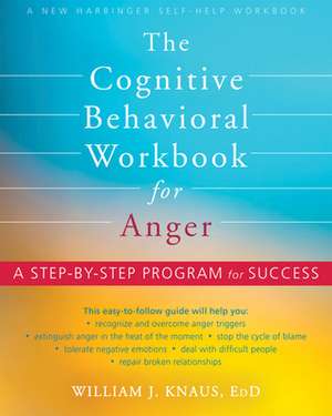 The Cognitive Behavioral Workbook for Anger de Robert Alberti