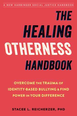 The Healing Otherness Handbook de Stacee Reicherzer