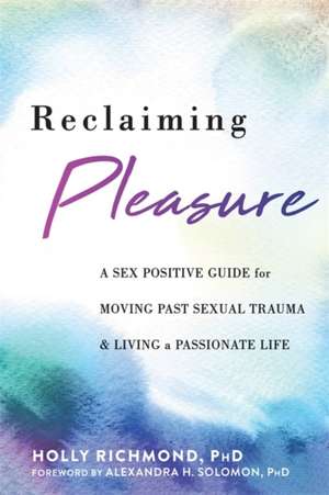 Reclaiming Pleasure de Holly Richmond