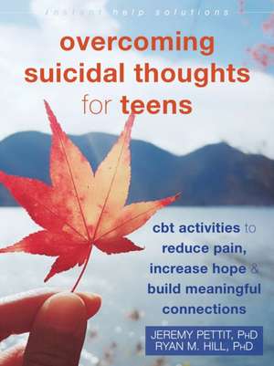 Overcoming Suicidal Thoughts for Teens de Jeremy W Pettit