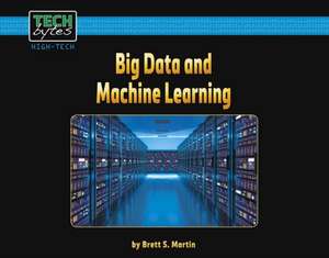 Big Data and Machine Learning de Brett S. Martin