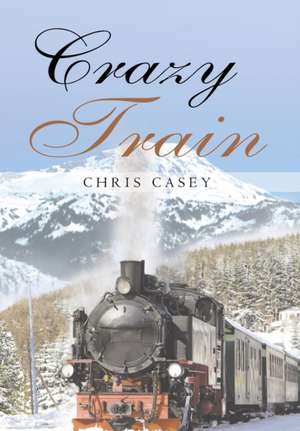 Crazy Train de Chris Casey
